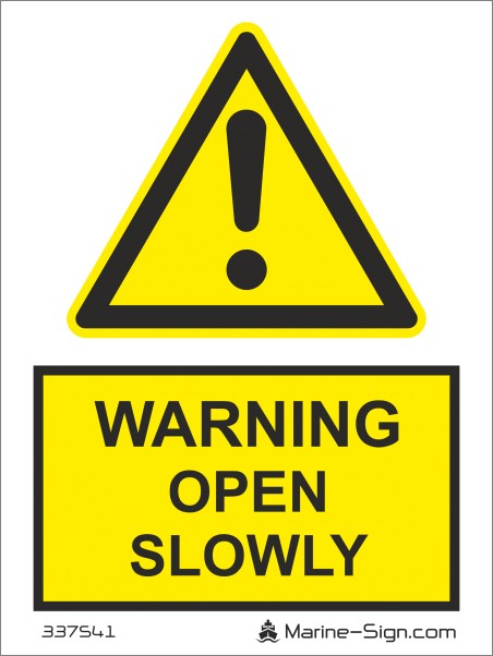 337541 Warning Open Slowly - Aluminum Sign